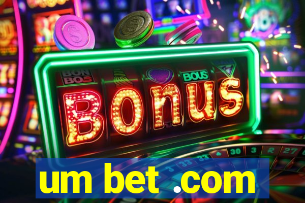 um bet .com